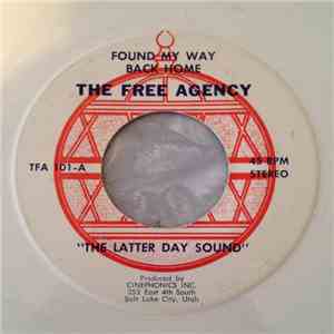 The Free Agency - Found My Way Back Home / The Love You Give