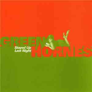 The Greenhornes - Stayed Up Last Night