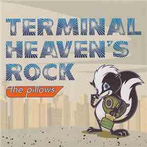 The Pillows - Terminal Heaven's Rock