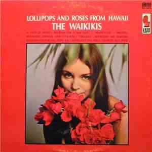 The Waikikis - Lollipops And Roses From Hawaii