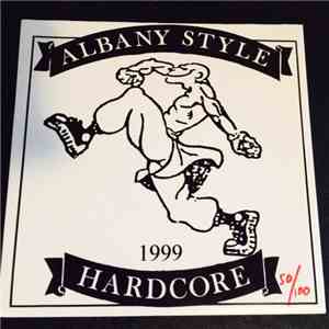 Various - Albany Style Hardcore 1999