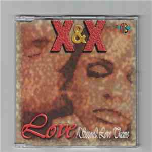 X & X - Love , Second Love Cheme