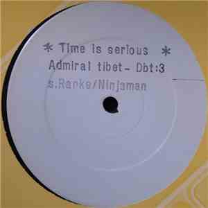 Admiral Tibet / S.Ranks / Ninjaman - Time Is Serious