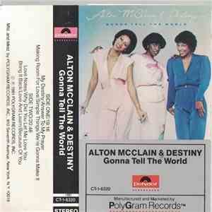 Alton McClain & Destiny - Gonna Tell The World
