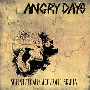 Angry Days - Scientifically Accurate: Skulls