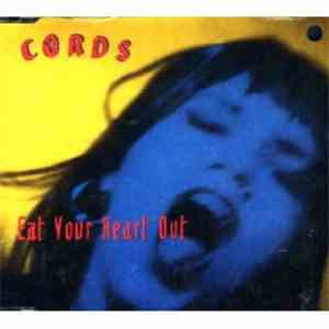 Cords - Eat Your Heart Out