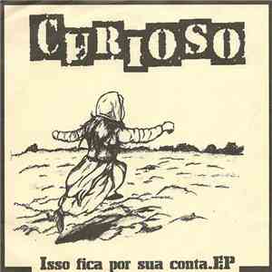 Curioso - Isso Fica Por Sua Conta.EP