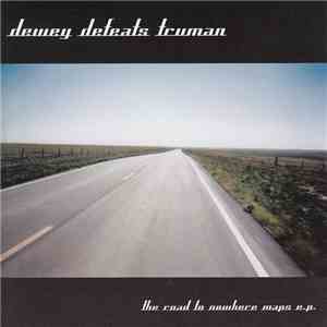 Dewey Defeats Truman - The Road To Nowhere Maps E.P.