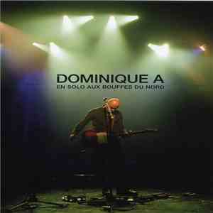 Dominique A - En Solo Aux Bouffes Du Nord