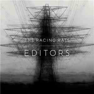 Editors - The Racing Rats
