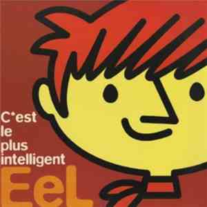 EeL - C'est Le Plus Intelligent