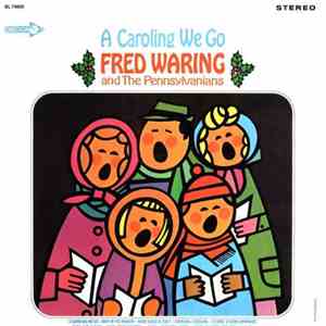 Fred Waring & The Pennsylvanians - A Caroling We Go