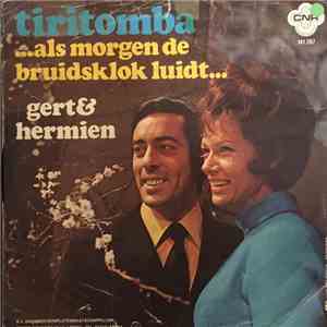 Gert & Hermien - Tiritomba / Als Morgen De Bruidsklok Luidt