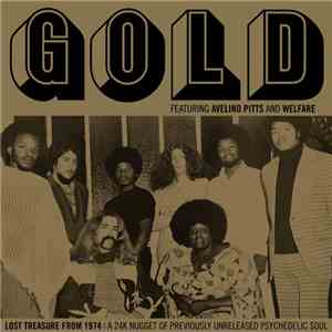 Gold  Featuring Avelino Pitts And Welfare  - Lost Treasure From 1974: A 24K ...