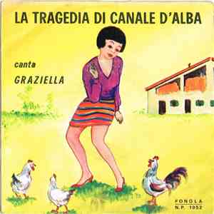 Graziella  - La Tragedia Di Canale D'Alba
