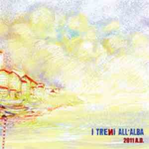 I Treni All'Alba - 2011 A.D.