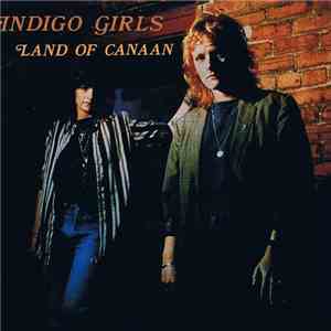 Indigo Girls - Land Of Canaan