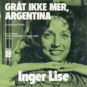 Inger Lise - Gråt Ikke Mer, Argentina / Black Tulip