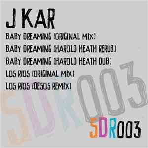 J Kar - Baby Dreaming EP