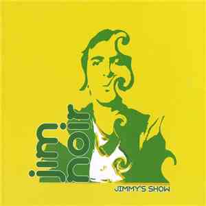 Jim Noir - Jimmy's Show
