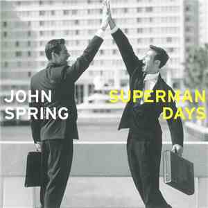 John Spring - Superman Days