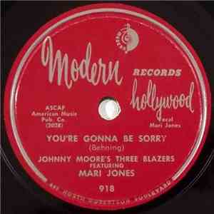 Johnny Moore's Three Blazers Featuring Mari Jones - You're Gonna Be Sorry