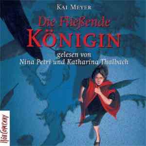 Kai Meyer - Die Fließende Königin