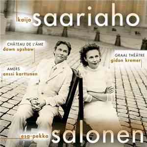 Kaija Saariaho, Esa-Pekka Salonen - Château De L'Âme / Graal Théâtre / Amer ...
