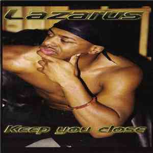 Lazarus  - Keep You Close