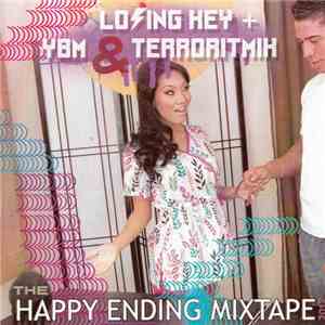 Losing Key + YBM & Terroritmik - The Happy Ending Mixtape