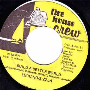 Luciano / Sizzla - Build A Better World