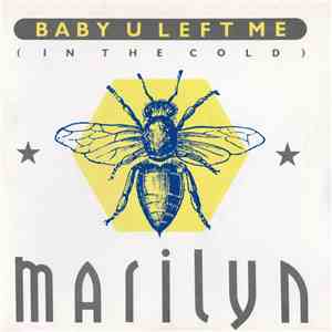 Marilyn - Baby U Left Me (In The Cold)