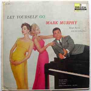Mark Murphy / Ralph Burns And His Orchestra - Let Yourself Go