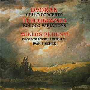 Miklós Perényi, Budapest Festival Orchestra, Iván Fischer, Antonín Dvořák,  ...