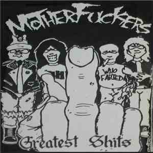 Motherfuckers - Greatest Shits
