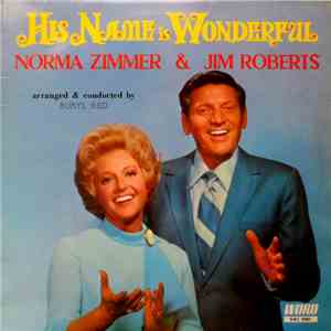 Norma Zimmer, Jim Roberts - His Name is Wonderful