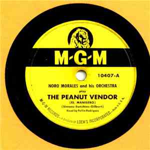 Noro Morales E La Sua Orchestra - The Peanut Vendor / My Heart At Thy Sweet ...