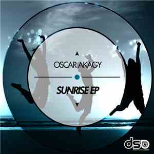 Oscar Akagy - Sunrise Ep