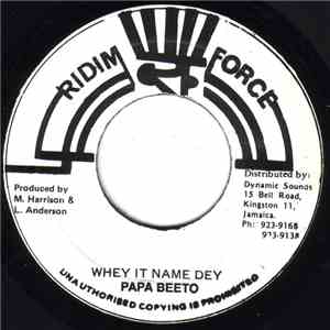 Papa Beeto - Whey It Name Dey