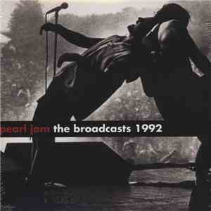 Pearl Jam - The Broadcasts 1992