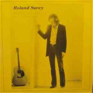 Roland Surey - Wouldn't A Had It Any Other Way