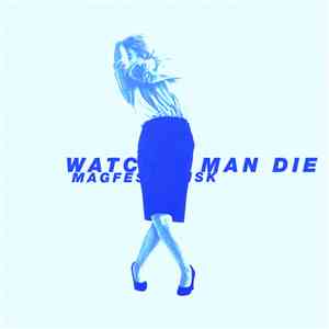 Smith Comma John - WATCH A MAN DIE MAGFEST DISK