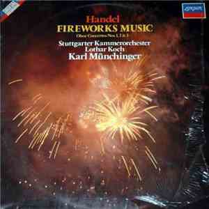 Stuttgarter Kammerorchester, Karl Münchinger, Handel - Fireworks / Music 6 ...