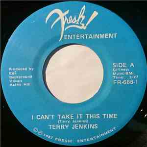 Terry Jenkins - I Can't Take It This Time / I Need You