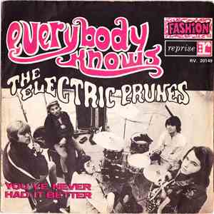 The Electric Prunes - Everybody Knows / You've Never Had It Better