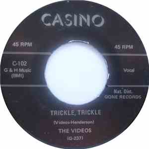 The Videos - Trickle, Trickle / Moonglow You Know