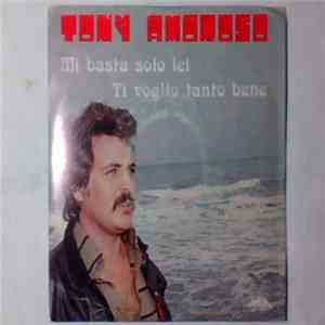 Tony Amoroso - Mi Basta Solo Lei