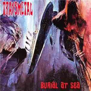 Transmetal - Burial At Sea