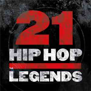 Various - 21 Hip-Hop Legends