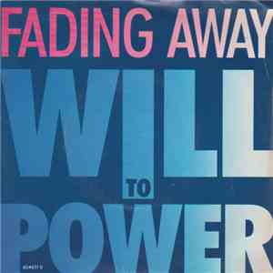 Will To Power - Fading Away